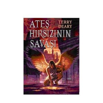 Ateş Hırsızının Savaşı - Terry Deary