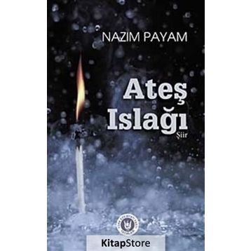 Ateş Islağı - Nazım Payam