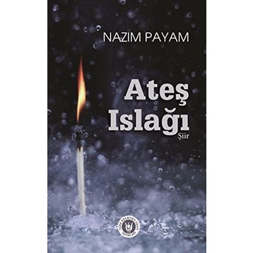 Ateş Islağı - Nazım Payam