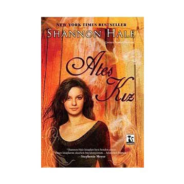 ATEŞ KIZ - SHANNON HALE