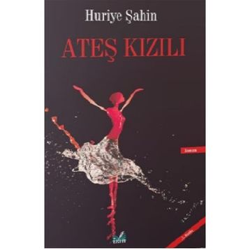 Ateş Kızılı - Huriye Şahin