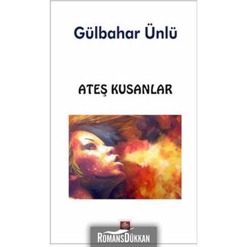 Ateş Kusanlar - Gülbahar Ünlü