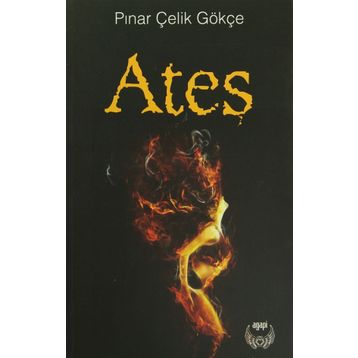 Ateş - Pınar Çelik Gökçe