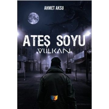 Ateş Soyu Vulkan - Ahmet Aksu
