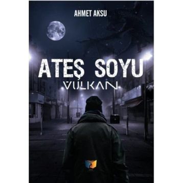 Ateş Soyu Vulkan - Ahmet Aksu