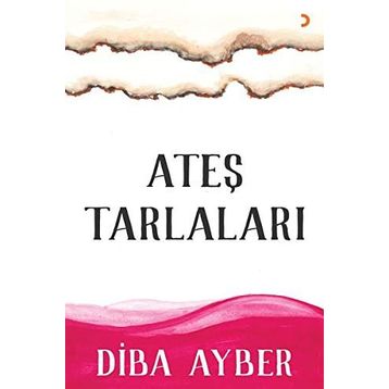 Ateş Tarlaları - Diba Ayber