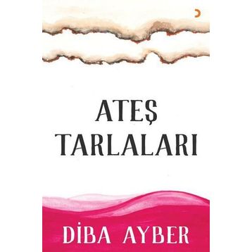 Ateş Tarlaları - Diba Ayber