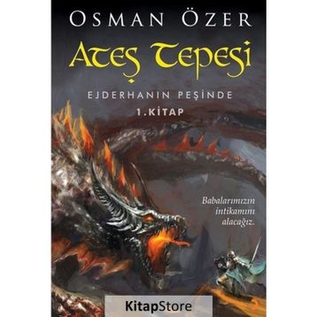 Ateş Tepesi Ejderhanın Peşinde 1. Kitap Cinius Yayınları