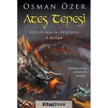 Ateş Tepesi Ejderhanın Peşinde 1. Kitap Cinius Yayınları