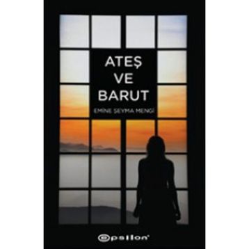 Ateş ve Barut - Emine Şeyma Mengi