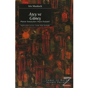 Ateş ve Güneş - Iris Murdoch