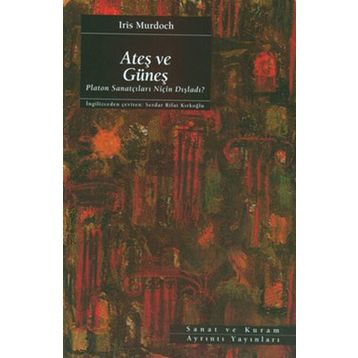 Ateş ve Güneş - Iris Murdoch
