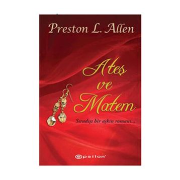 ATEŞ VE MATEM - PRESTON L. ALLEN