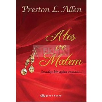 ATEŞ VE MATEM - PRESTON L. ALLEN