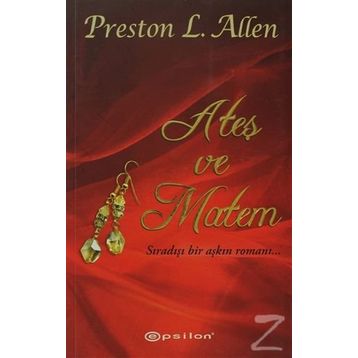 ATEŞ VE MATEM - PRESTON L. ALLEN