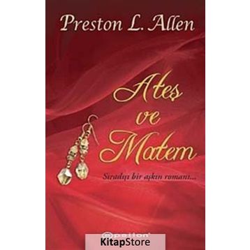 ATEŞ VE MATEM - PRESTON L. ALLEN