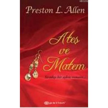 ATEŞ VE MATEM - PRESTON L. ALLEN