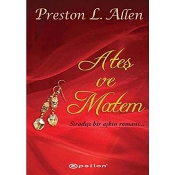ATEŞ VE MATEM - PRESTON L. ALLEN