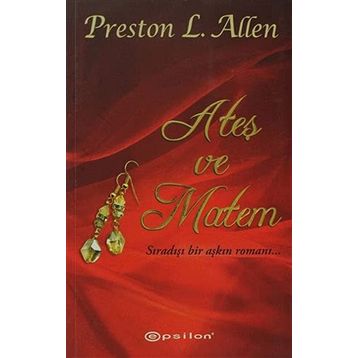 ATEŞ VE MATEM - PRESTON L. ALLEN