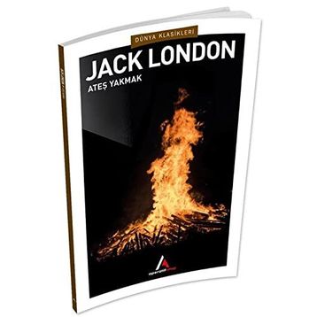 ATEŞ YAKMAK - JACK LONDON (ISBN:9789753852296)