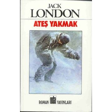 Ateş Yakmak - Jack London