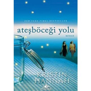 Ateşböceği Yolu - Kristin Hannah
