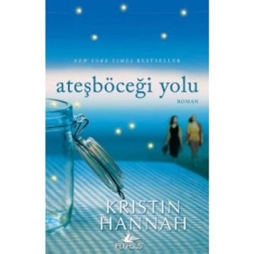 Ateşböceği Yolu - Kristin Hannah