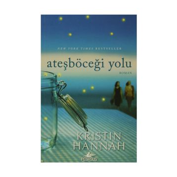 Ateşböceği Yolu - Kristin Hannah