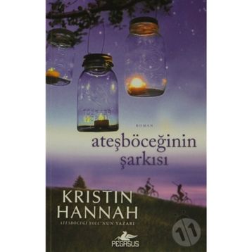 Ateşböceğinin Şarkısı - Kristin Hannah
