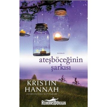 Ateşböceğinin Şarkısı - Kristin Hannah