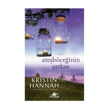 Ateşböceğinin Şarkısı - Kristin Hannah