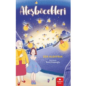 Ateşböcekleri - Eda Albayrak