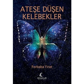 Ateşe Düşen Kelebekler Ferbaba Fırat