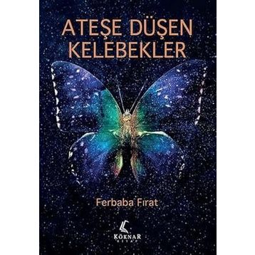 Ateşe Düşen Kelebekler Ferbaba Fırat