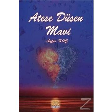 Ateşe Düşen Mavi - Ayfer Koç