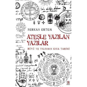 Ateşe Yazılan Yazılar Büyü ve Tılsımın Kısa Tarihi Panama Yayıncılık