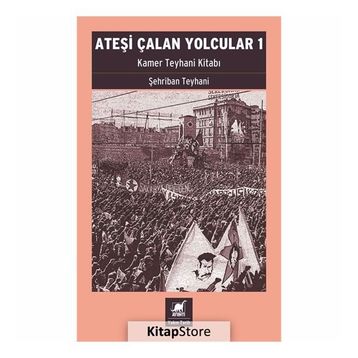 Ateşi Çalan Yolcular 1 - Şehriban Teylani