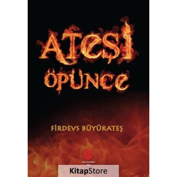 Ateşi Öpünce - Firdevs Büyükateş