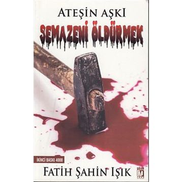 Ateşin Aşkı Semazeni Öldürmek - Fatih Şahin Işık