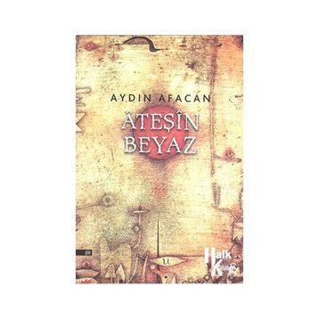 Ateşin Beyaz - Aydın Afacan