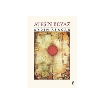 Ateşin Beyaz - Aydın Afacan