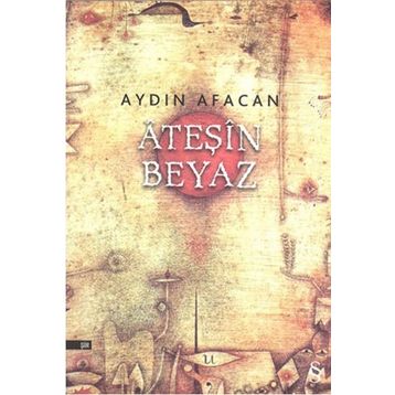 Ateşin Beyaz - Aydın Afacan