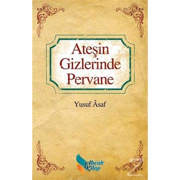 Ateşin Gizlerinde Pervane - Yusuf Asaf