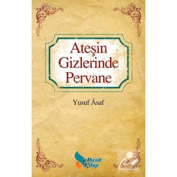 Ateşin Gizlerinde Pervane - Yusuf Asaf