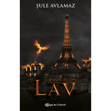 Ateşin Oğlu 3 - Lav - Şule Avlamaz