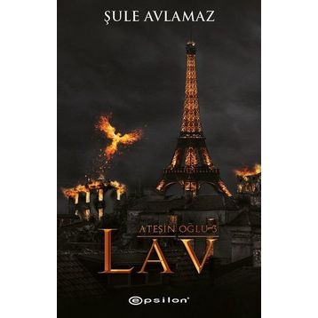 Ateşin Oğlu 3 - Lav - Şule Avlamaz
