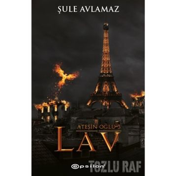 Ateşin Oğlu 3 - Lav - Şule Avlamaz