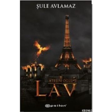 Ateşin Oğlu 3 - Lav - Şule Avlamaz