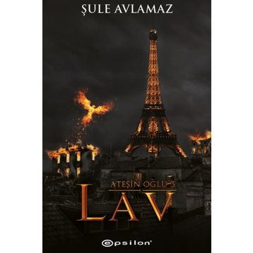 Ateşin Oğlu 3 - Lav - Şule Avlamaz