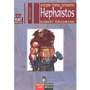 ATEŞIN TOPAL EFENDISI HEPHAISTOS - ROBERT KRUGMANN